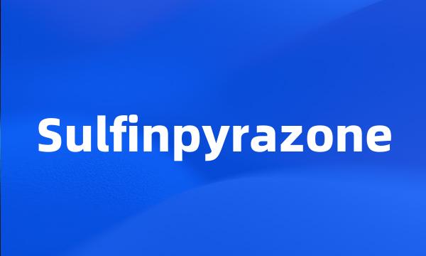 Sulfinpyrazone