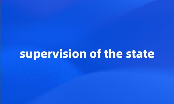 supervision of the state