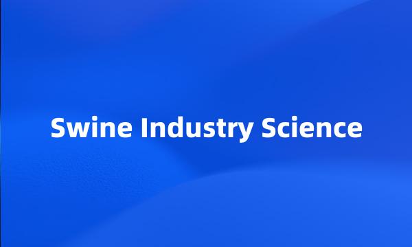 Swine Industry Science