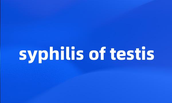 syphilis of testis