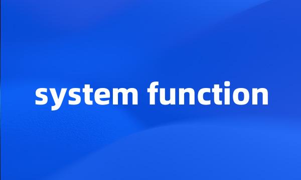 system function