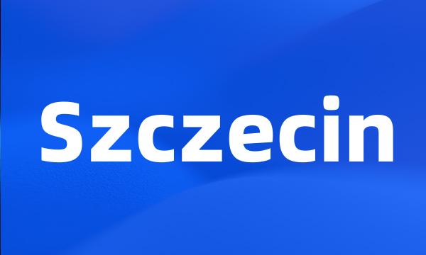 Szczecin