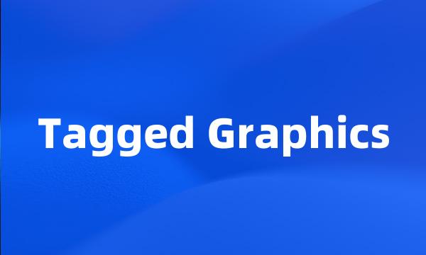 Tagged Graphics