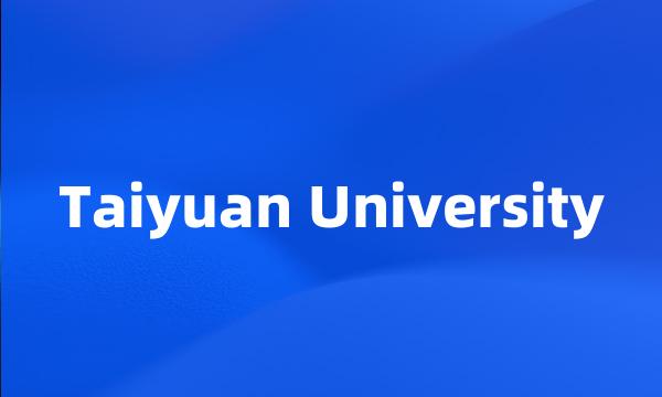 Taiyuan University