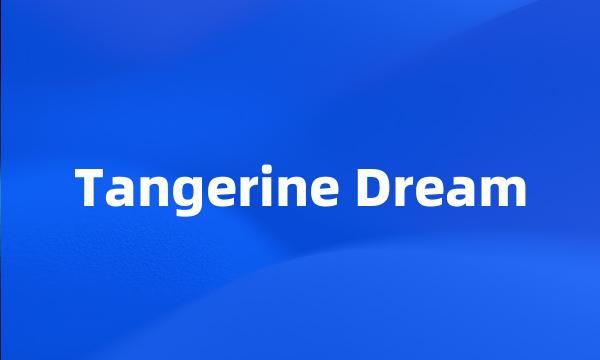 Tangerine Dream