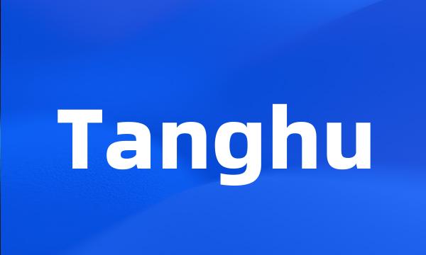 Tanghu