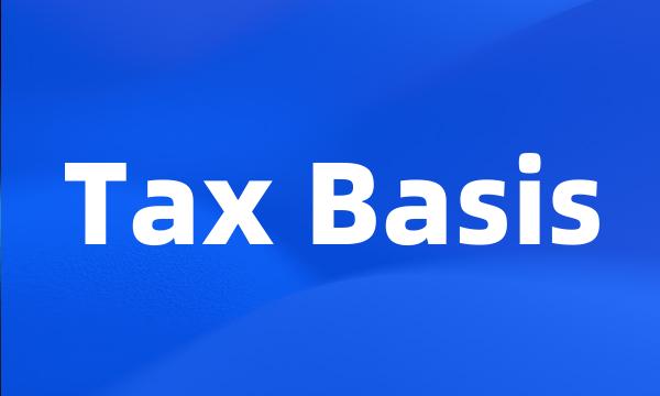 Tax Basis