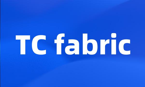 TC fabric