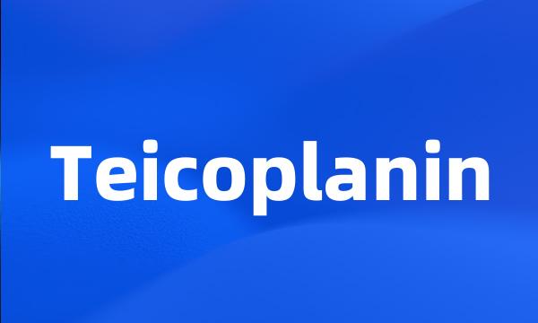 Teicoplanin