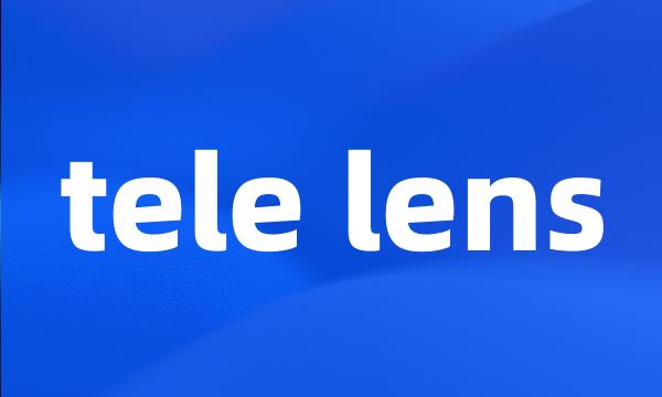 tele lens