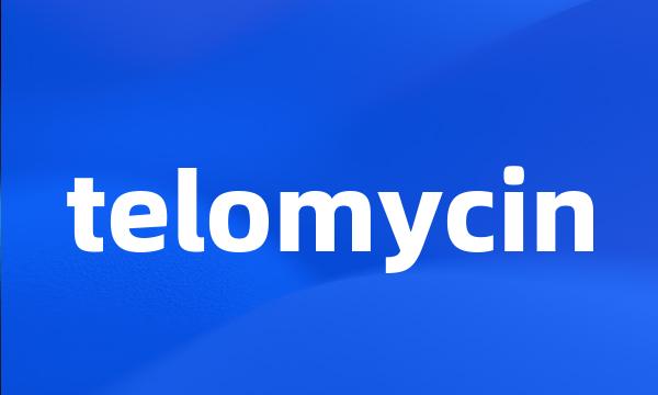 telomycin