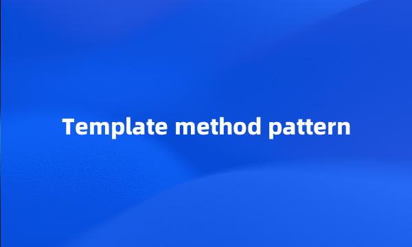 Template method pattern