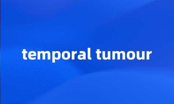 temporal tumour