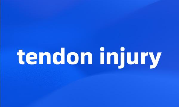 tendon injury