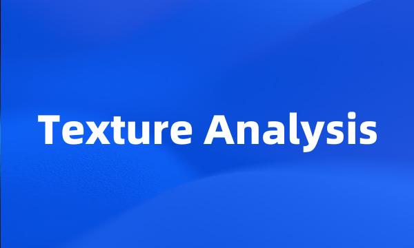 Texture Analysis