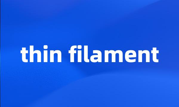 thin filament