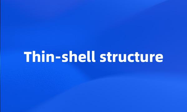 Thin-shell structure