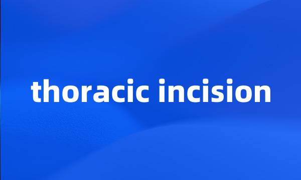 thoracic incision