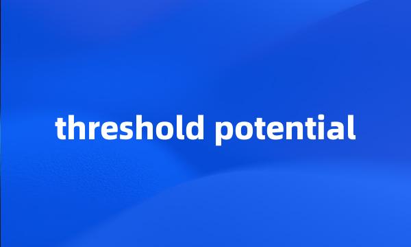 threshold potential