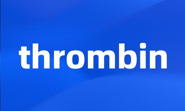 thrombin