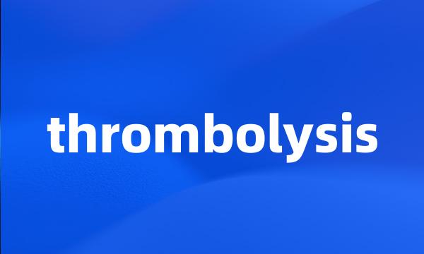 thrombolysis