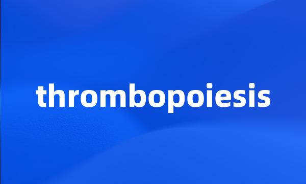 thrombopoiesis