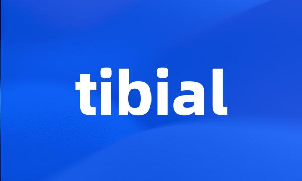 tibial