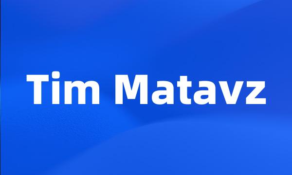 Tim Matavz