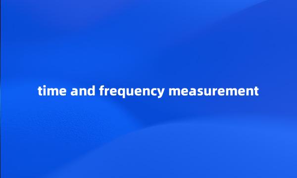 time and frequency measurement