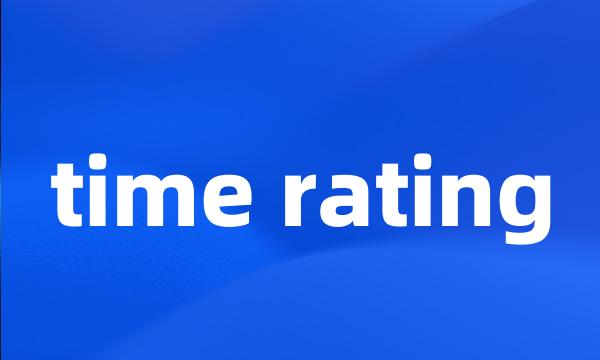 time rating