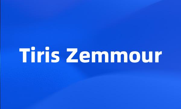 Tiris Zemmour