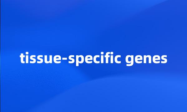 tissue-specific genes