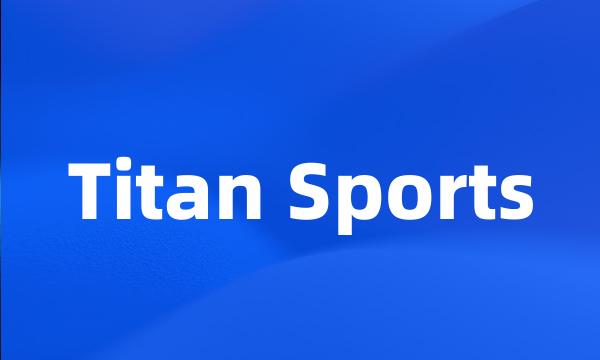 Titan Sports