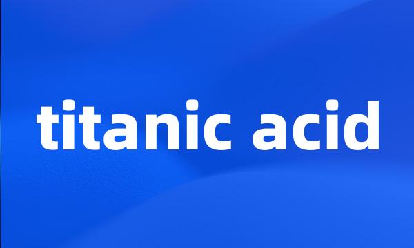 titanic acid