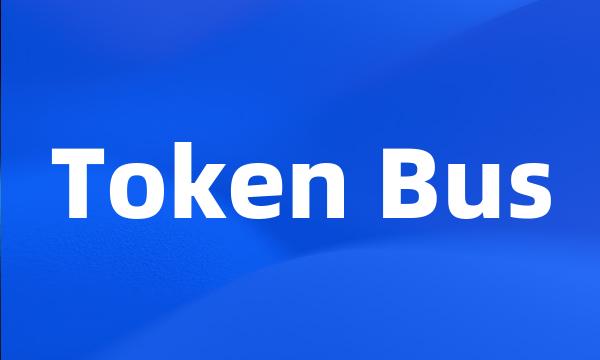 Token Bus