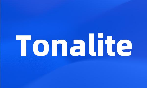 Tonalite