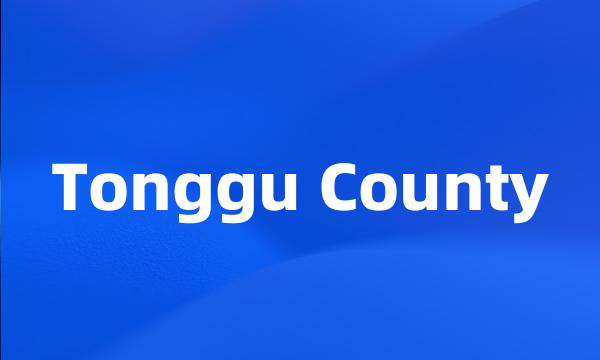 Tonggu County