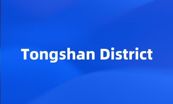 Tongshan District