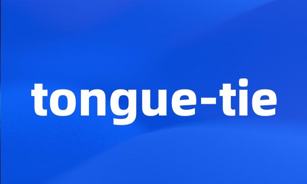 tongue-tie