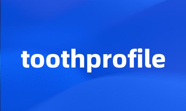 toothprofile