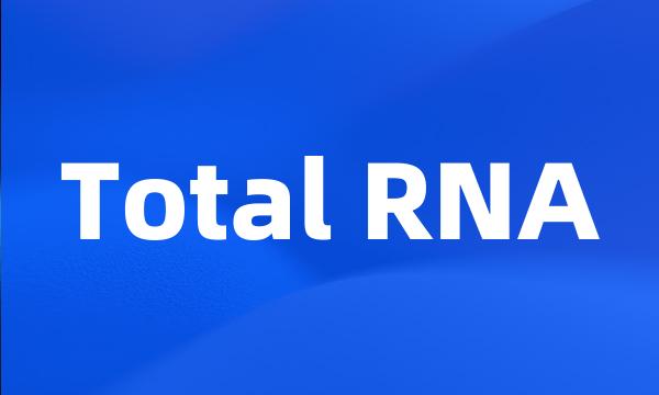 Total RNA