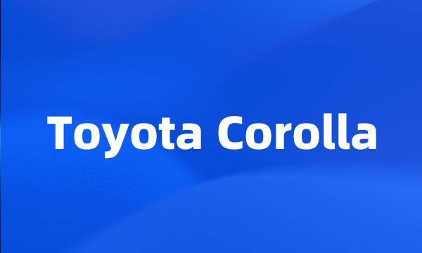 Toyota Corolla