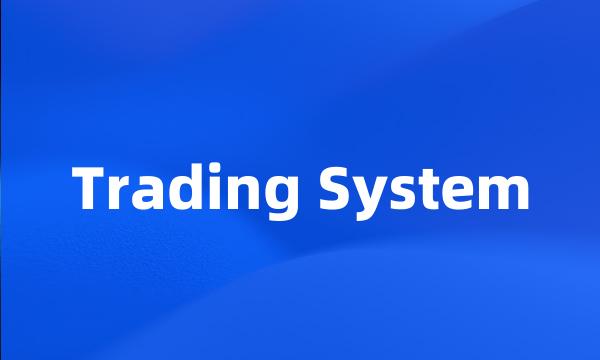 Trading System