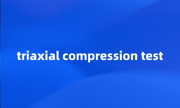 triaxial compression test