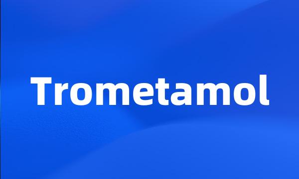 Trometamol