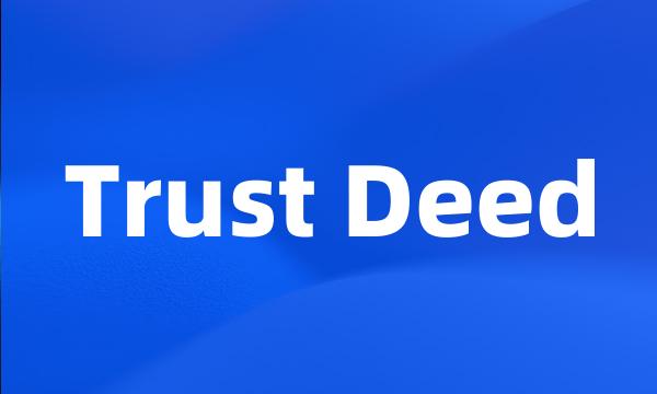 Trust Deed