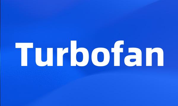 Turbofan