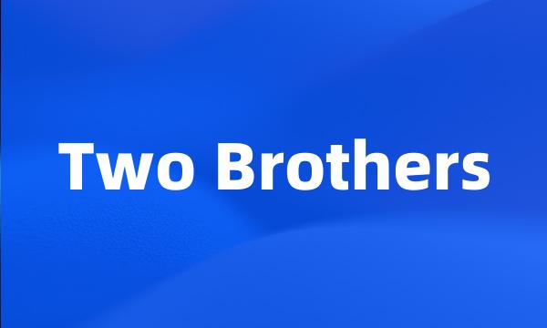 Two Brothers