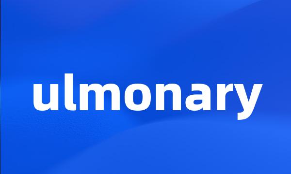 ulmonary