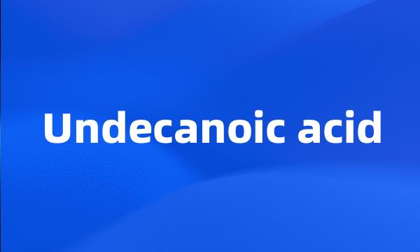 Undecanoic acid